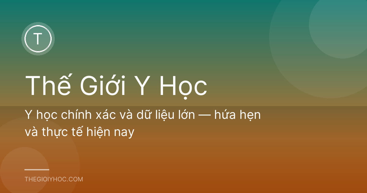 Y học chính xác và dữ liệu lớn — hứa hẹn và thực tế hiện nay